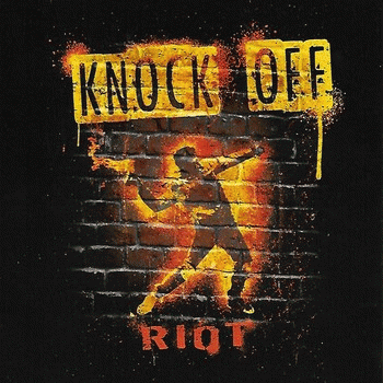 Knock Off : Riot